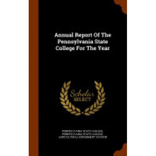 Annual Report of the Pennsylvania State College for the Year