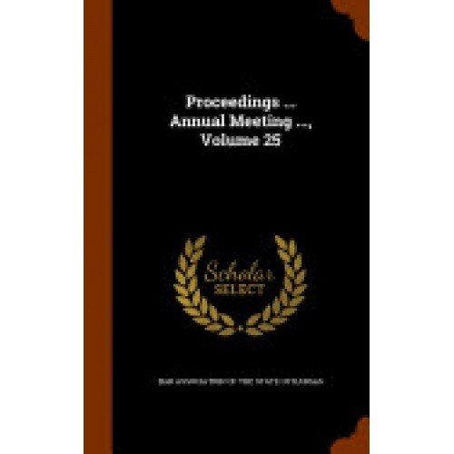 Proceedings ... Annual Meeting ..., Volume 25