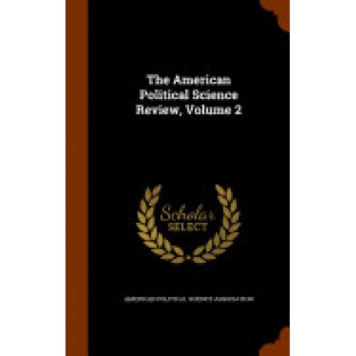 The American Political Science Review, Volume 2