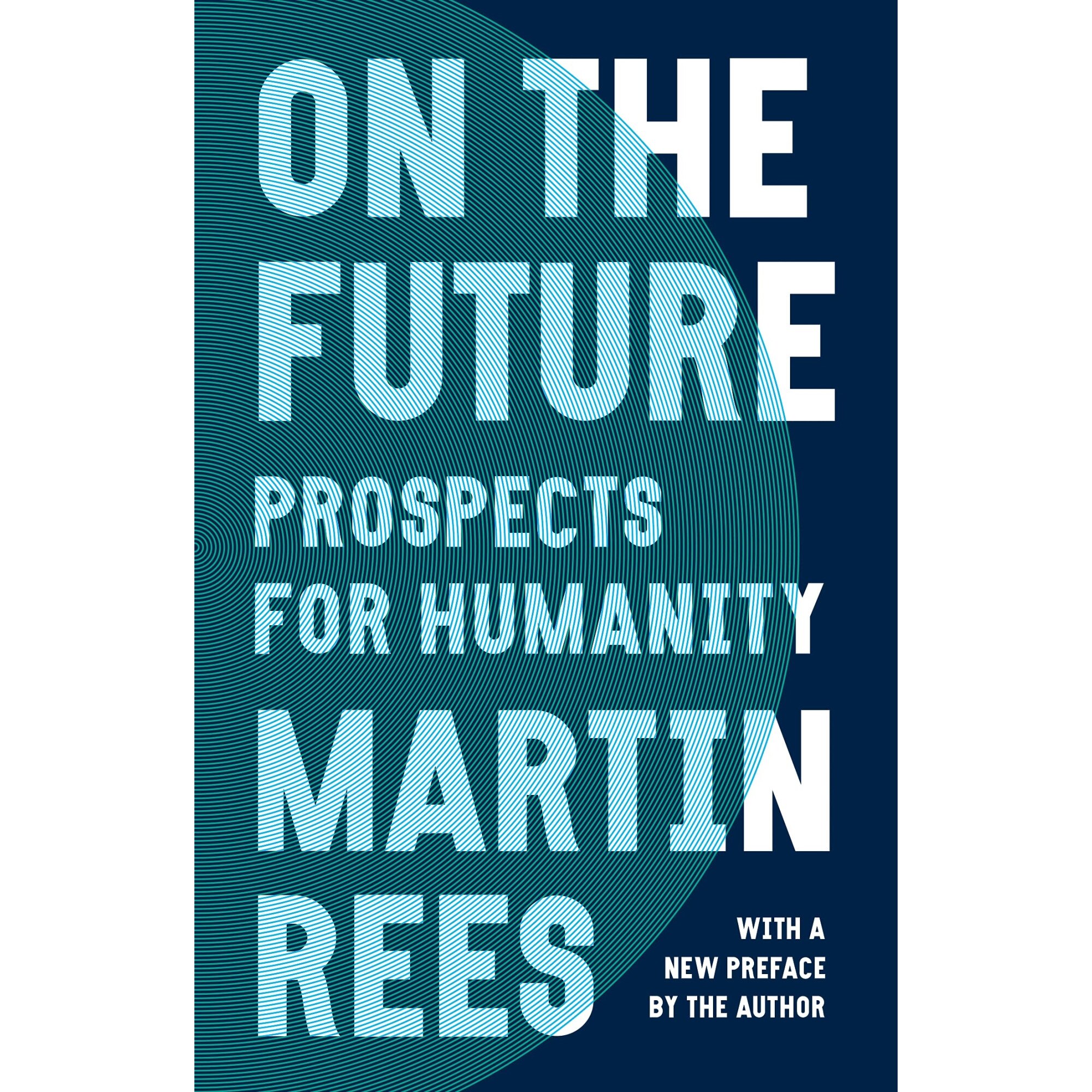 On the Future - Lord Martin Rees