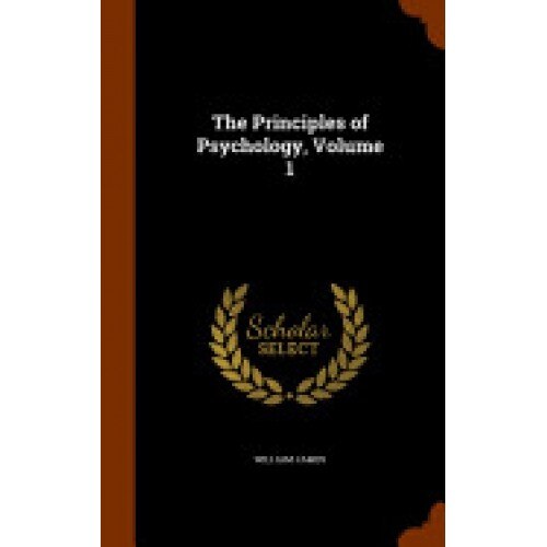The Principles of Psychology, Volume 1