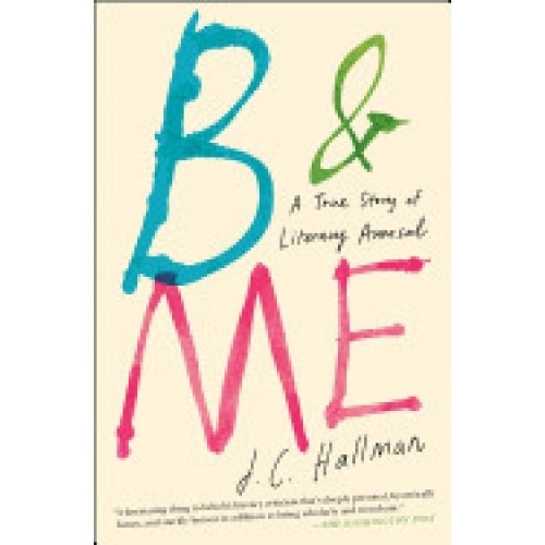 B & Me: A True Story of Literary Arousal