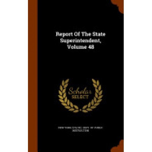 Report of the State Superintendent, Volume 48