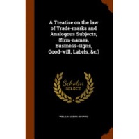 a treatise on the law of trade-marks and analogous subjects firm-names business-signs good-will labels ampc imagen 4_0_
0