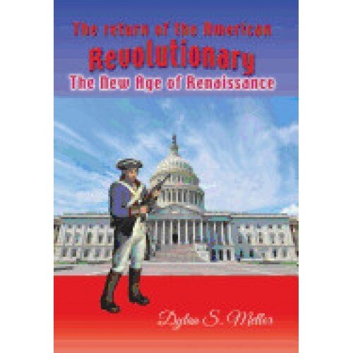 The Return of the American Revolutionary: The New Age of Renaissance