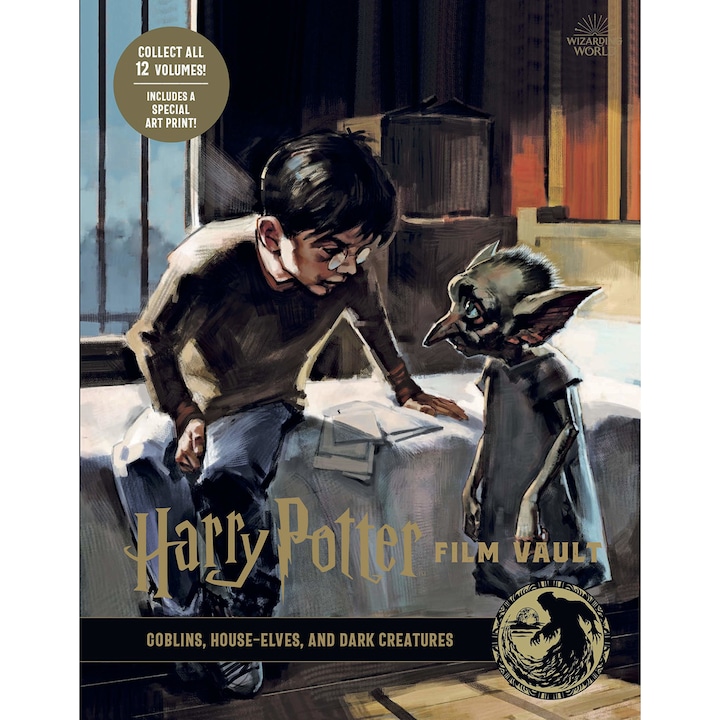 Harry Potter: The Film Vault - Volume 9: Goblins, House-Elves, and Dark Creatures - Jody Revenson, editia 2020