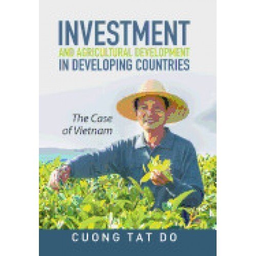 Investment and Agricultural Development in Developing Countries: The Case of Vietnam