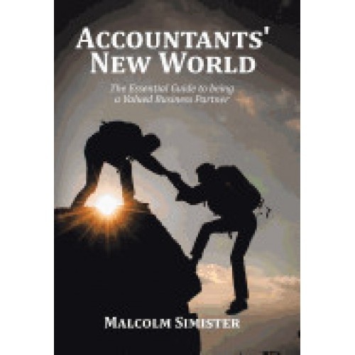 Accountants' New World: The Essential Guide to Being a Valued Business Partner