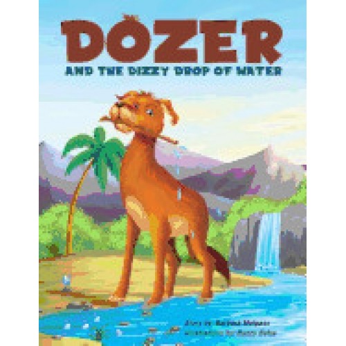 Dozer and the Dizzy Drop of Water