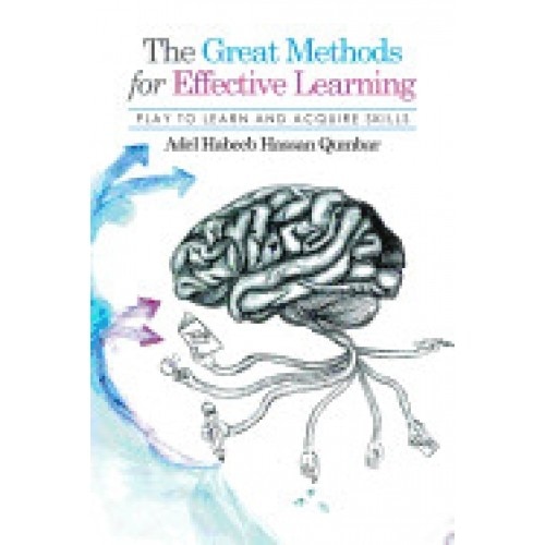 The Great Methods for Effective Learning: Play to Learn and Acquire Skills