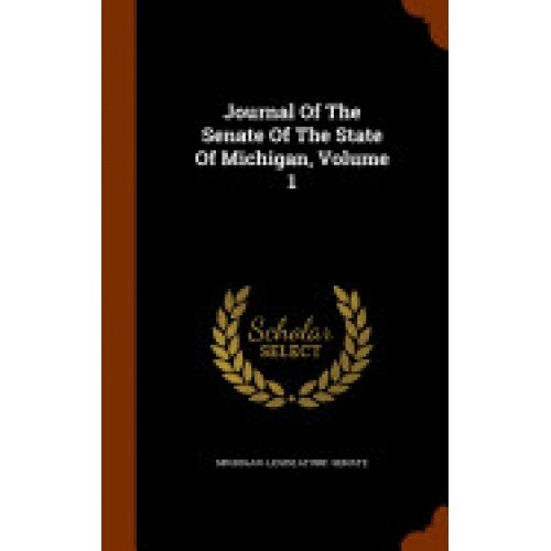 Journal of the Senate of the State of Michigan, Volume 1