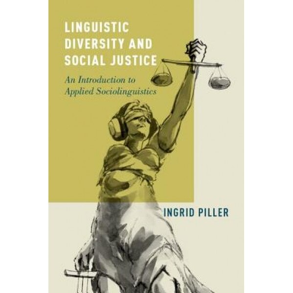 Linguistic Diversity Social Jus P, Ingrid Piller (Author)