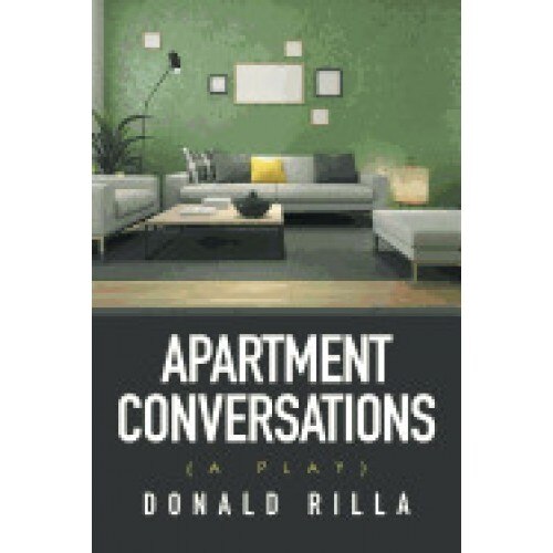 Apartment Conversations: (A Play)