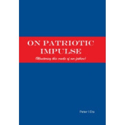 On Patriotic Impulse: (Monitoring This Cradle of Our Fathers)