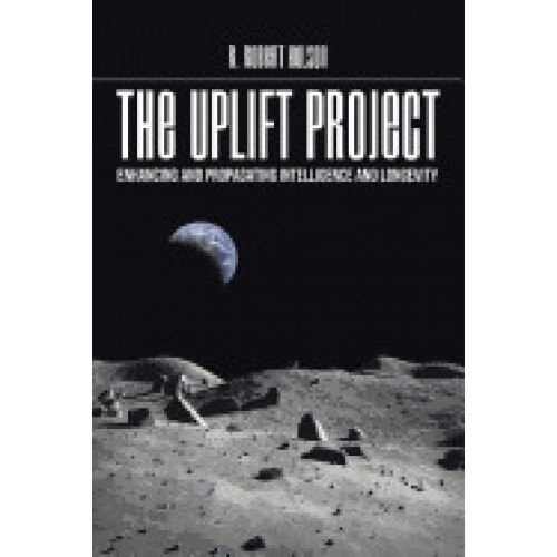 The Uplift Project: Enhancing and Propagating Intelligence and Longevity
