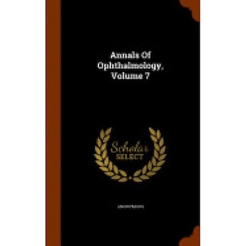 Annals of Ophthalmology, Volume 7 Annals of Ophthalmology, Volume 7