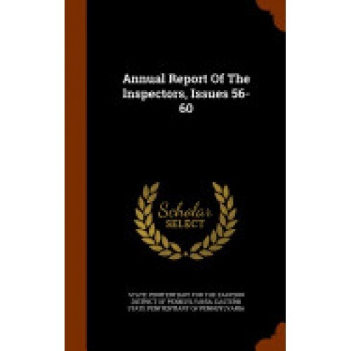 Annual Report of the Inspectors, Issues 56-60