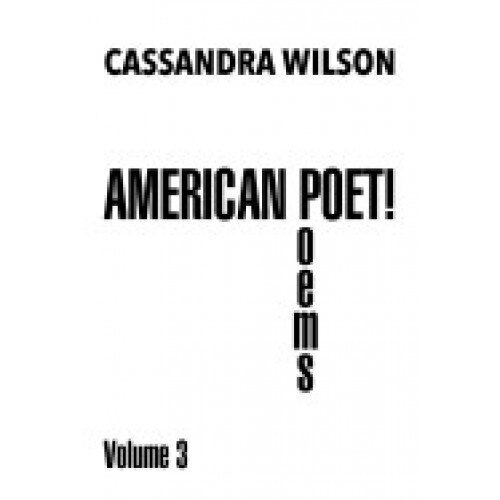 American Poet!: Poems Volume 3