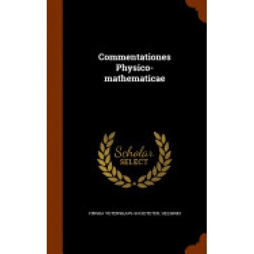Commentationes Physico-Mathematicae