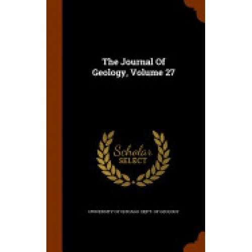 The Journal of Geology, Volume 27