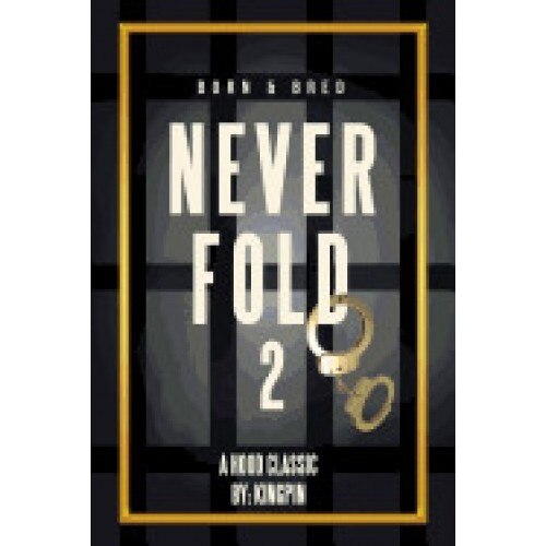 Never Fold 2: Born & Bred