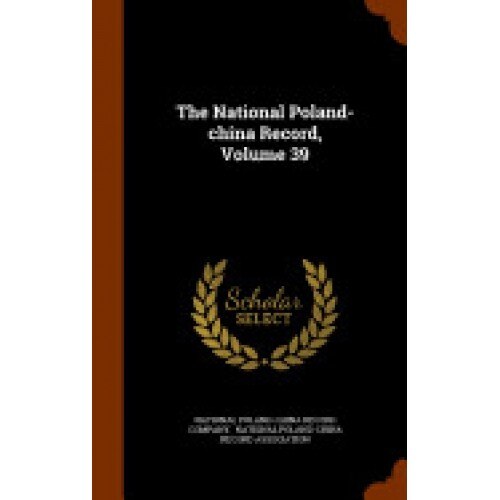 The National Poland-China Record, Volume 39