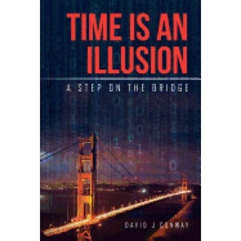 Time Is an Illusion: A Step on the Bridge Time Is an Illusion: A Step on the Bridge