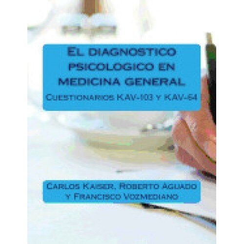 El Diagnostico Psicologico En Medicina General: Escalas de Evaluacion Kav-103 y Kav-64