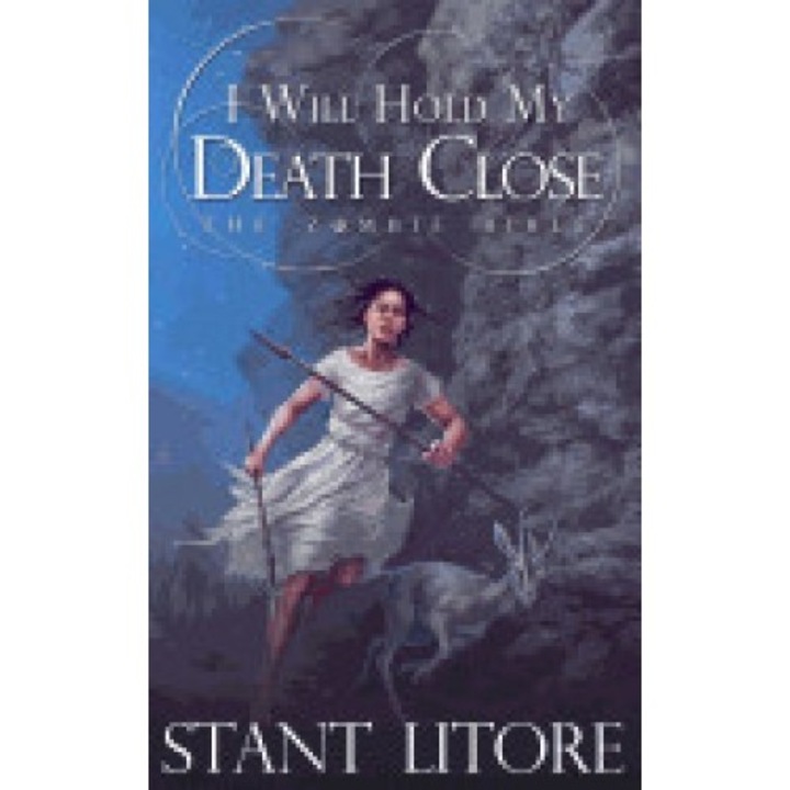 I Will Hold My Death Close