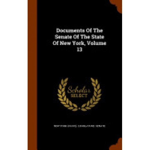 Documents of the Senate of the State of New York, Volume 13