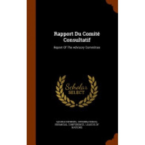 Rapport Du Comite Consultatif: Report of the Advisory Committee