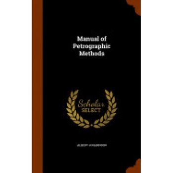 Manual of Petrographic Methods Manual of Petrographic Methods