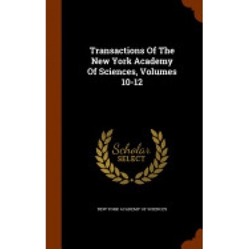 Transactions of the New York Academy of Sciences, Volumes 10-12 Transactions of the New York Academy of Sciences, Volumes 10-12