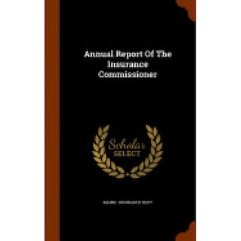 Annual Report of the Insurance Commissioner Annual Report of the Insurance Commissioner