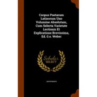 corpus poetarum latinorum uno volumine absolutum cum selecta varietate lectionis et explicatione brevissima ed ge weber imagen 0_0_0