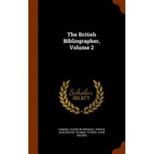 The British Bibliographer, Volume 2