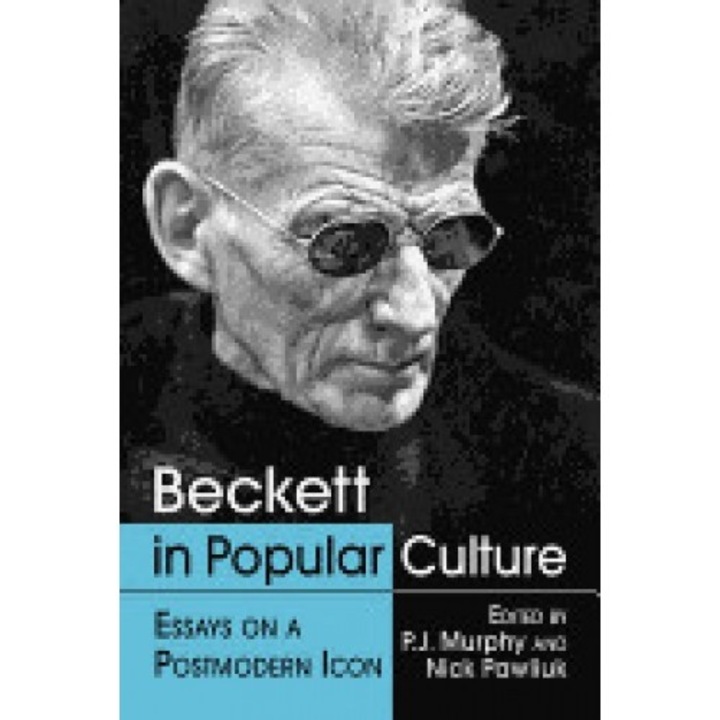 Beckett in Popular Culture: Essays on a Postmodern Icon