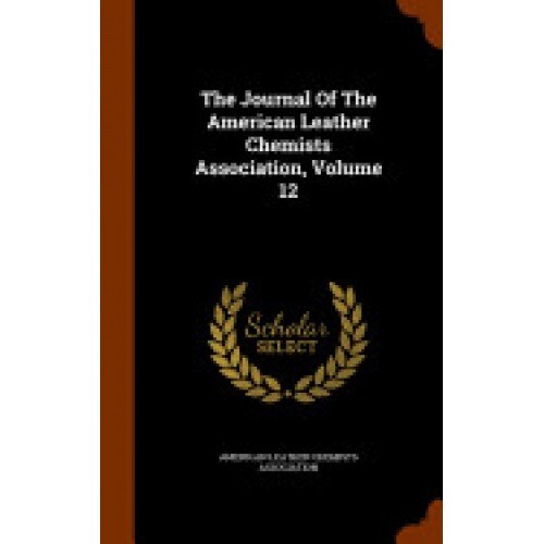 The Journal of the American Leather Chemists Association, Volume 12