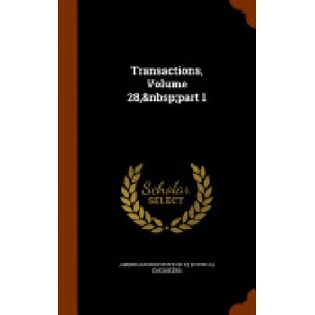 Transactions, Volume 28, Part 1 Transactions, Volume 28, Part 1