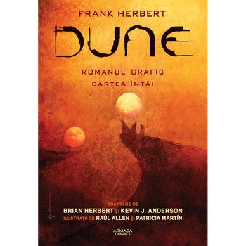 Dune Romanul grafic - Cartea I, Brian Herbert, Kevin J. Anderson, Patricia Martin, Raúl Allén Dune Romanul grafic - Cartea I, Brian Herbert, Kevin J. Anderson, Patricia Martin, Raúl Allén