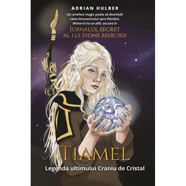 Tiamel. Legenda ultimului Craniu de Cristal, Adrian Hulber