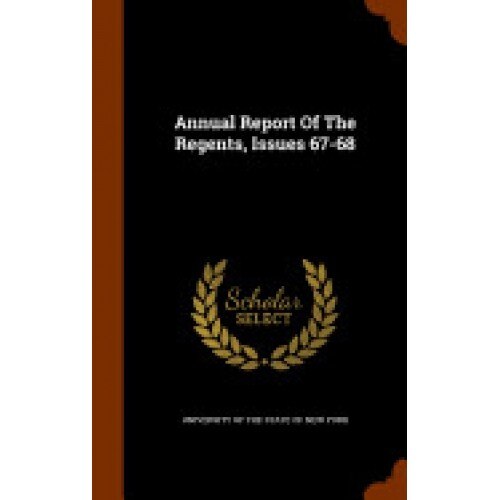 Annual Report of the Regents, Issues 67-68