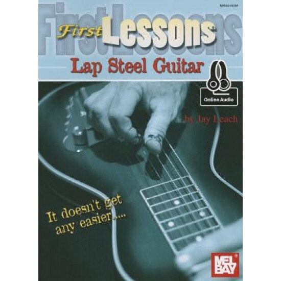 First Lessons Lap Steel, Jay Leach (Author)