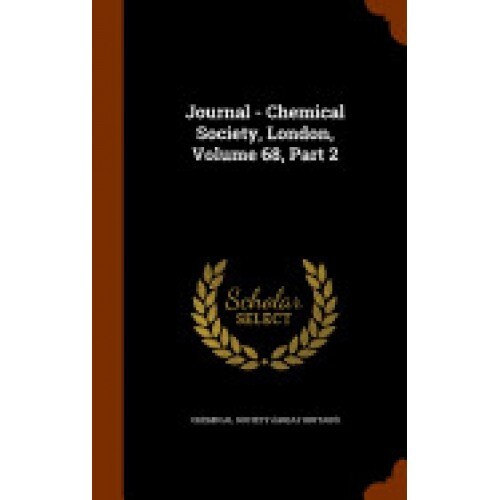 Journal - Chemical Society, London, Volume 68, Part 2