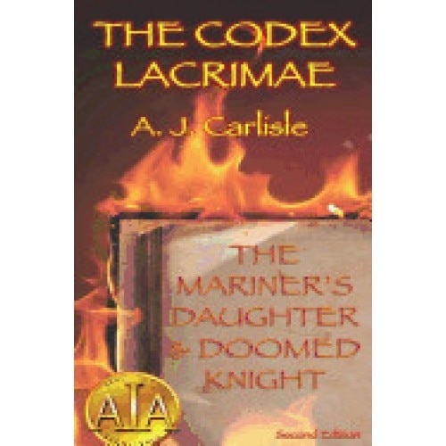 The Codex Lacrimae, Part 1: The Mariner's Daughter & Doomed Knight
