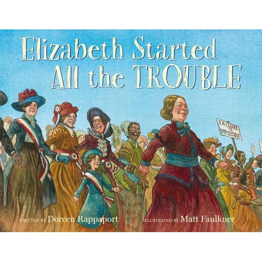 Elizabeth Started All the Trouble, Doreen Rappaport (Author)