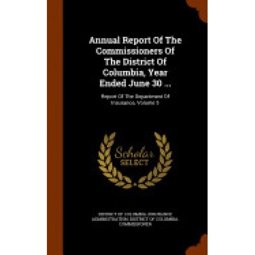 Annual Report of the Commissioners of the District of Columbia, Year Ended June 30 ...: Report of the Department of Insurance, Volume 5