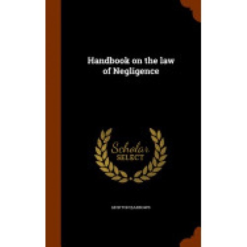 Handbook on the Law of Negligence