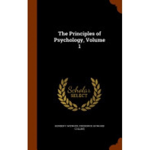 The Principles of Psychology, Volume 1