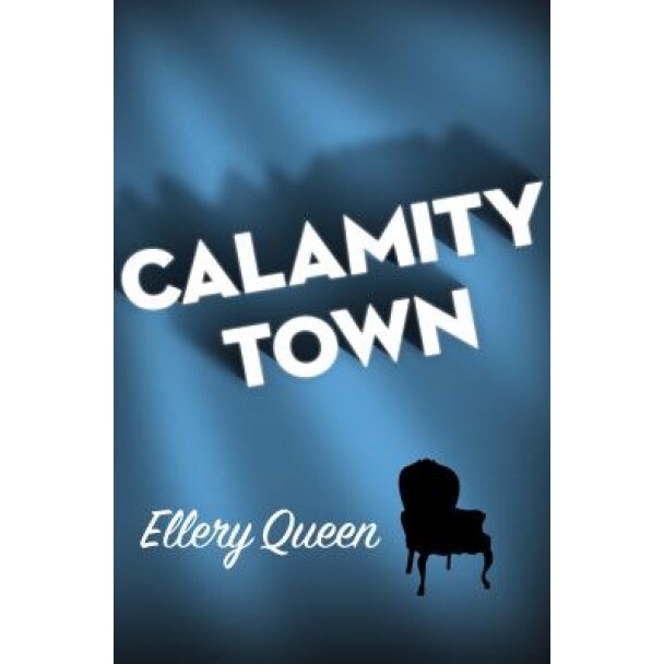 Calamity Town, Ellery, Jr. Queen (Author)